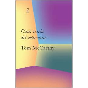 Casa vacía del estornino. Tom McCarthy