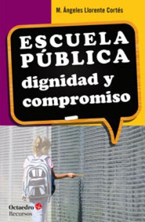 Escuela pblica: dignidad y compromiso