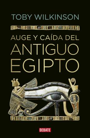 Auge y caída del antiguo Egipto