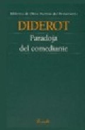 PARADOJA DEL COMEDIANTE. CARTA A MME RICCOBONI. CARTAS A LA SEÑORITA JODIN