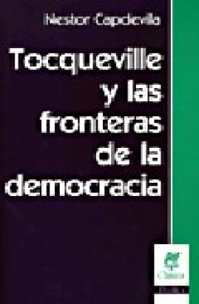 TOCQUEVILLE Y LAS FRONTERAS DE LAS DEMOCRACIAS