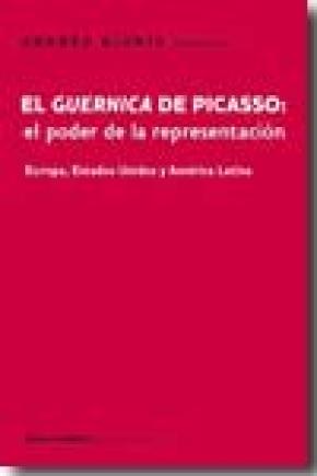 GUERNICA, EL PODER DE LA REPRESENTACIÓN EUROPA, ESTADOS UNIDOS Y AMÉRICA LATINA