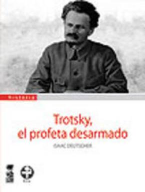 TROTSKY, EL PROFETA DESARMADO