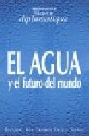 EL AGUA Y EL FUTURO DEL MUNDO