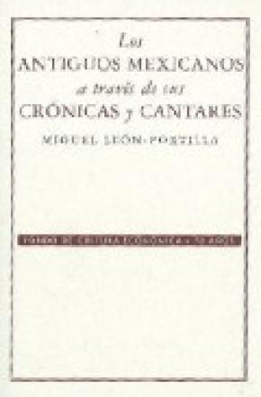 LOS MEXICANOS A TRAVÉS DE SUS CRÓNICAS Y CANTARES