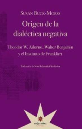 ORIGEN DE LA DIALÉCTICA NEGATIVA