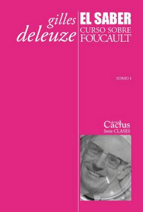 EL SABER. CURSO SOBRE FOUCAULT. TOMO I