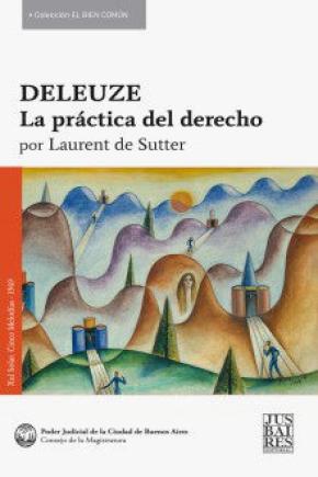 DELEUZE, LA PRACTICA DEL DERECHO