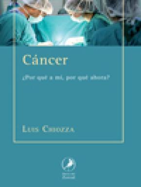 CANCER ¿POR QUE A MI POR QUE AHORA?