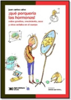 ¡QUÉ PORQUERÍA LAS HORMONAS!