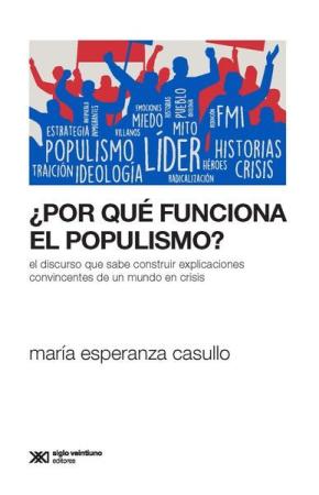 POR QUE FUNCIONA EL POPULISMO?