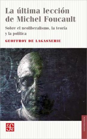 LA ÚLTIMA LECCIÓN DE MICHEL FOUCAULT