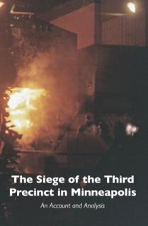 SIEGE OF THE THIRD PRECINCT IN MINNEAPOLIS, THE