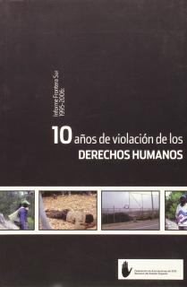 10 AÑOS DE VIOLACIÓN DE LOS DERECHOS HUMANOS