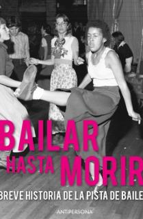 Bailar hasta morir