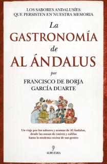 GASTRONOMÍA DE AL ÁNDALUS, LA