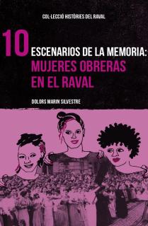 Escenarios de la memoria: Mujeres obreras en el Raval