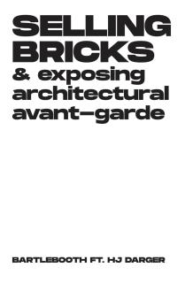 Selling bricks and exposing architectural avant-garde