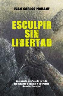 ESCULPIR SIN LIBERTAD