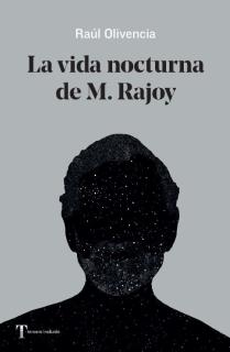 VIDA NOCTURNA DE M. RAJOY, LA