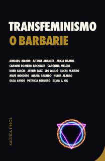 Transfeminismo o barbarie