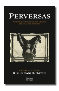 Perversas. Nuevas historias de Body Horror escritas por mujeres