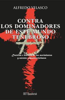 Contra los dominadores de este tenebroso mundo