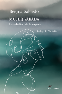 MUJER VARADA. LA REBELIÓN DE LA ESPERA