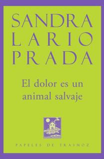 EL DOLOR ES UN ANIMAL SALVAJE