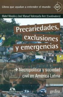 Precariedades, exclusiones y emergencias