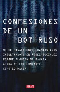 Confesiones de un bot ruso