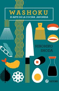 WASHOKU. EL ARTE DE LA COCINA JAPONESA