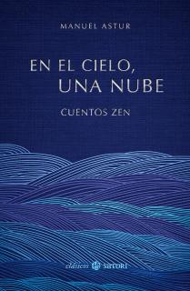 EN EL CIELO, UNA NUBE. CUENTOS ZEN