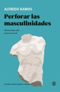 PERFORAR LAS MASCULINIDADES