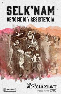 SELK'NAM. GENOCIDIO Y RESISTENCIA