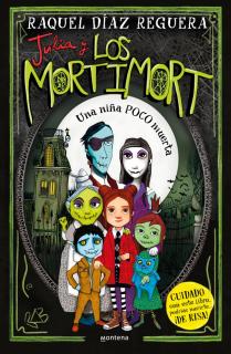 Julia y Los Mortimort 1 - Una niña POCO muerta