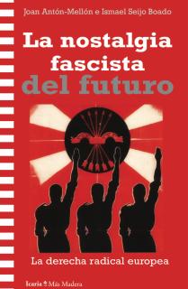 NOSTALGIA FASCISTA DEL FUTURO, LA