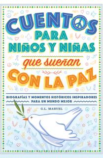 CUENTOS PARA NIÑOS Y NIÑAS QUE SUEÑAN CON LA PAZ