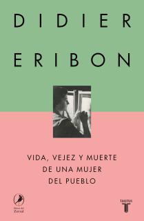 Vida, vejez y muerte de una mujer del pueblo