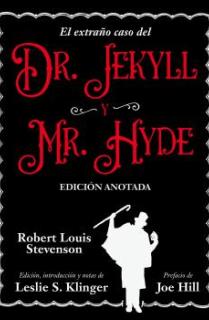 El extraño caso del Dr. Jekyll y Mr. Hyde. Edición anotada