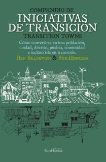 COMPENDIO DE INICIATIVAS DE TRANSICIÓN : TRANSITION TOWNS