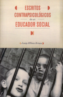 ESCRITOS CONTRAPSICOLÓGICOS DE UN EDUCADOR SOCIAL