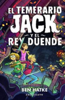 EL TEMERARIO JACK Y EL REY DUENDE