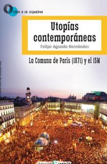 Utopías contemporáneas. La Comuna de París (1871) y el 15M