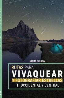 RUTAS PARA VIVAQUEAR Y FOTOGRAFIAR ESTRELLAS I - P