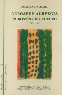 GEROAREN AURPEGIA. EL ROSTRO DEL FUTURO (1967-1997)