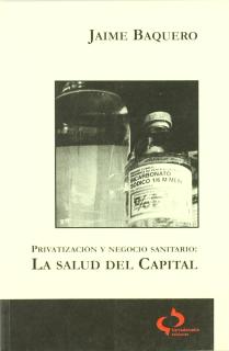 PRIVATIZACION Y NEGOCIO SANITARIO LA SALUD DEL CAPITAL