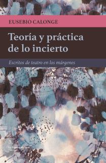 Teoría y práctica de lo incierto