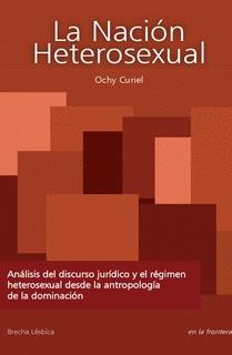 LA NACIÓN HETEROSEXUAL. ANÁLISIS DEL DISCURSO JURÍDICO