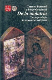 DE LA IDOLATRÍA : UNA ARQUEOLOGÍA DE LAS CIENCIAS RELIGIOSAS